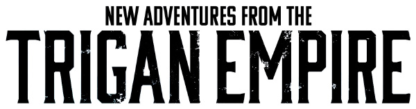 New Adventures from the Trigan Empire